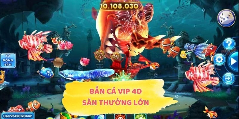 Bắn Cá VIP 4D – Khám Phá Đại Dương Sống Động, Săn Thưởng Lớn