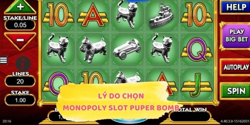 Lý do chọn monopoly slot puper bomb để săn thưởng
