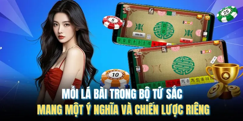 Mỗi lá bài trong bộ tứ sắc mang một ý nghĩa và chiến lược riêng